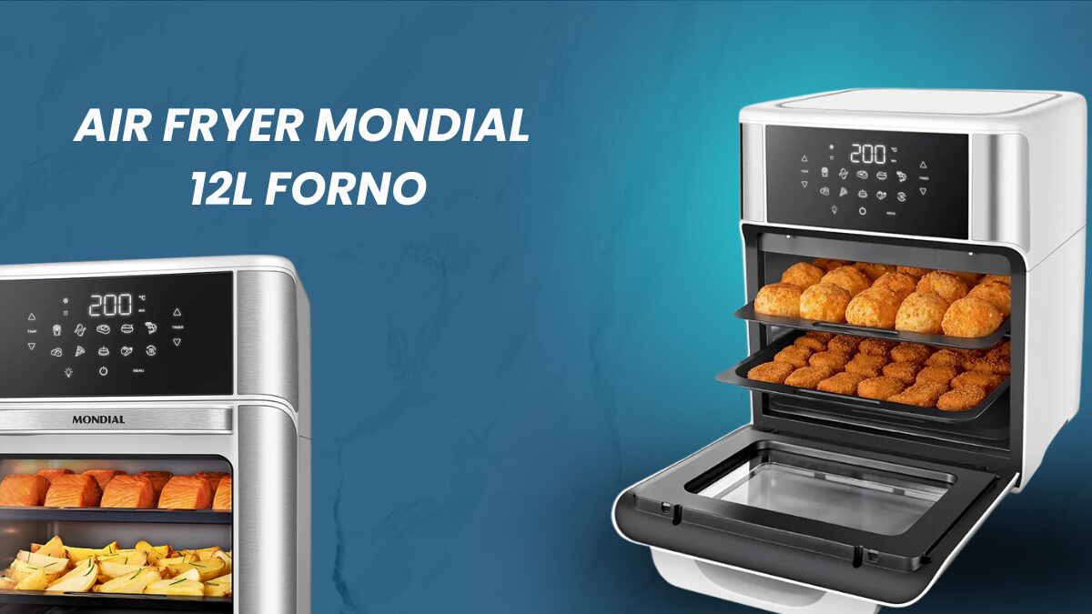 Air Fryer Forno 12L Mondial é boa