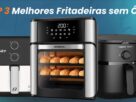 Qual a melhor fritadeira sem óleo