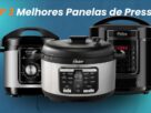 Melhores Panelas de Pressão Elétricas